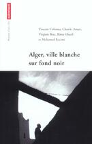Couverture du livre « Alger Ville Blanche Sur Fond Noir » de  aux éditions Autrement