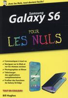 Couverture du livre « Samsung Galaxy S6 pour les nuls » de Bill Hughes aux éditions First