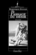Couverture du livre « Passage du désir » de Dominique Sylvain aux éditions Viviane Hamy