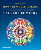 Couverture du livre « How the world is made the story of creation according to sacred geometry (paperback) » de Michell John aux éditions Thames & Hudson