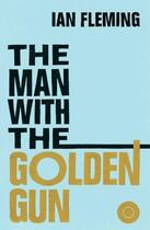 Couverture du livre « The Man with the Golden Gun » de Ian Fleming aux éditions Random House Digital