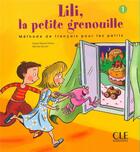 Couverture du livre « Lili la petite grenouille 1 » de Meyer-Dreux/Savart aux éditions Cle International