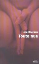 Couverture du livre « Toute nue » de Beccaria-L aux éditions Stock
