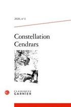 Couverture du livre « Constellation cendrars - 2020, n 4 » de Le Quellec Cottier C aux éditions Classiques Garnier