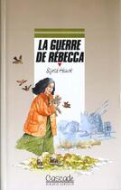 Couverture du livre « La Guerre De Rebecca » de Sigrid Heuck aux éditions Rageot