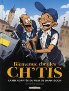 Couverture du livre « Bienvenue chez les Ch'tis » de Frederic Coicault et Pierre Veys aux éditions Delcourt