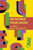 Couverture du livre « Un monde pour Julius » de Alfredo Bryce-Echenique aux éditions Metailie