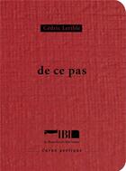 Couverture du livre « De ce pas » de Cedric Lerible aux éditions La Boucherie Litteraire