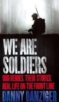 Couverture du livre « We Are Soldiers » de Danziger Danny aux éditions Little Brown Book Group Digital