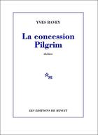 Couverture du livre « La concession pilgrim » de Yves Ravey aux éditions Minuit