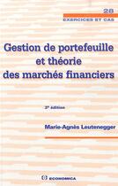 Couverture du livre « Gestion de portefeuille et théorie des marchés financiers (3e édition) » de Marie-Ag Leutenegger aux éditions Economica