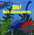 Couverture du livre « Oh ! des dinosaures » de Sarah Sheppard aux éditions Syros