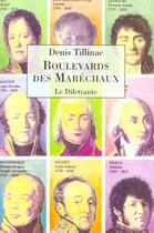 Couverture du livre « Boulevard des marechaux » de Denis Tillinac aux éditions Le Dilettante