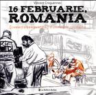 Couverture du livre « 16 februarie, Romania ; carnet d'observation d'une usine roumaine » de Vincent Croguennec aux éditions La Boite A Bulles