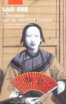 Couverture du livre « Homme qui ne mentait jamais (l') » de Lao She/Shu Ji/ aux éditions Picquier