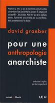 Couverture du livre « Pour une anthropologie anarchiste » de David Graeber aux éditions Lux Canada