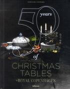 Couverture du livre « 50 years of Christmas table » de Lone-Rahbek Christensen aux éditions Teneues - Livre