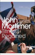 Couverture du livre « Titmuss regained » de John Mortimer aux éditions Adult Pbs