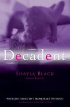 Couverture du livre « Decadent » de Black Shayla aux éditions Penguin Group Us