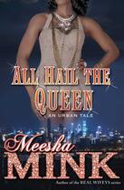 Couverture du livre « All Hail the Queen » de Mink Meesha aux éditions Touchstone