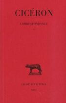 Couverture du livre « Correspondance Tome 2 » de Ciceron aux éditions Belles Lettres