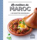 Couverture du livre « Le meilleur du Maroc ; 100 recettes inratables » de Marie-Laure Tombini aux éditions Mango