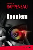 Couverture du livre « Requiem » de Rappeneau Patricia aux éditions La Bouinotte