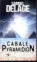 Couverture du livre « Cabale pyramidion » de Samuel Delage aux éditions Mon Poche