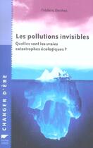 Couverture du livre « Pollutions Invisibles (Les) » de Frederic Denhez aux éditions Delachaux & Niestle