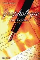 Couverture du livre « La graphologie en 10 leçons » de Claude Santoy aux éditions Les Éditions De L'homme