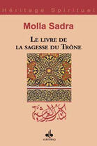 Couverture du livre « Le livre de la sagesse du trône » de Molla Sadra aux éditions Albouraq