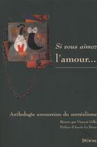 Couverture du livre « Si vous aimez l'amour anthologie amoureuse du surrealisme - suivie du lexique succinct de l'erotisme » de Gille V aux éditions Syllepse