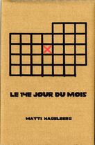 Couverture du livre « Le 14e jour du mois » de Matti Hagelberg aux éditions The Hoochie Coochie