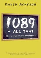 Couverture du livre « 1089 and All That: A Journey into Mathematics » de David Acheson aux éditions Oup Oxford