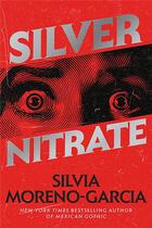 Couverture du livre « Silver nitrate » de Silvi Moreno-Garcia aux éditions Random House Us
