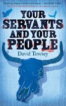 Couverture du livre « Your Servants and Your People » de Towsey David aux éditions Quercus Publishing Digital