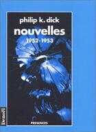 Couverture du livre « Nouvelles Tome 2 ; 1952-1953 » de Philip K. Dick aux éditions Denoel