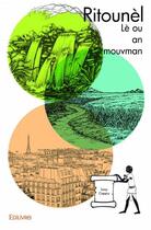 Couverture du livre « Ritounèl ; lè ou an mouvman » de Sony Coppry aux éditions Edilivre