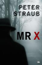 Couverture du livre « Mr X » de Peter Straub aux éditions Bragelonne