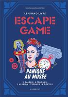 Couverture du livre « Grand livre escape game : panique au musée » de James Hamer-Morton aux éditions Marabout
