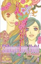 Couverture du livre « Shibuya love hotel Tome 4 ; la cité aux mille fleurs » de Mari Okasaki aux éditions Delcourt