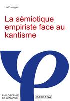 Couverture du livre « La sémiotique empiriste face au kantisme » de Lia Formigari aux éditions Mardaga Pierre