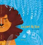 Couverture du livre « La part du lion » de Pog et Lili La Baleine aux éditions Bilboquet