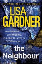 Couverture du livre « THE NEIGHBOUR » de Lisa Gardner aux éditions Headline