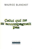 Couverture du livre « Celui qui ne m'accompagnait pas » de Maurice Blanchot aux éditions Gallimard