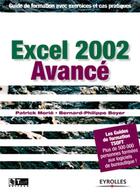 Couverture du livre « Excel 2002 avance. guide de formation avec exercices et cas pratiques » de Morie P. aux éditions Eyrolles