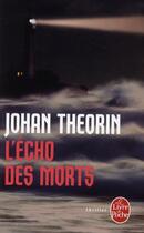 Couverture du livre « L'écho des morts » de Johan Theorin aux éditions Le Livre De Poche