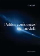 Couverture du livre « Petites confidences de l'au-delà » de Dagal aux éditions Amalthee