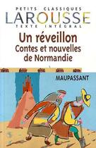 Couverture du livre « Un Reveillon ; Contes Et Nouvelles De Normandie » de Guy de Maupassant aux éditions Larousse