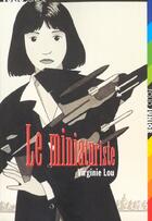 Couverture du livre « Le miniaturiste » de Virginie Lou aux éditions Gallimard-jeunesse